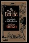 The Ties That Bound: Peasant Families in Medieval England