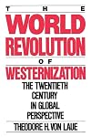 The world revolution of Westernization : the twentieth century in global perspective