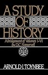 A Study of History, Vol. 1: Abridgement of Volumes I-VI