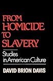 From Homicide To Slavery Studies In American Culture