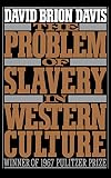 The Problem of Slavery in Western Culture (Oxford Paperbacks)