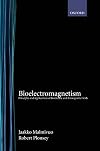 Bioelectromagnetism: Principles and Applications of Bioelectric and Biomagnetic Fields