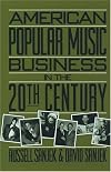American Popular Music Business in the 20th Century