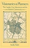 Visionaries and Planners: The Garden City Movement and the Modern Community