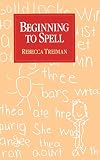 Beginning To Spell A Study Of Firstgrade Children
