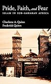 Pride, Faith, and Fear: Islam in Sub-Saharan Africa