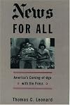 News for All: America's Coming-of-Age with the Press