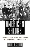 American Salons: Encounters with European Modernism, 1885-1917