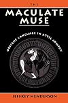 The Maculate Muse: Obscene Language in Attic Comedy