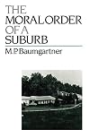 The Moral Order of a Suburb