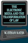 The Electronic Media and the Transformation of Law