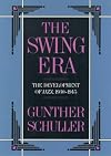 The Swing Era: The Development of Jazz 1930-1945