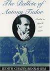 The Ballets of Antony Tudor: Studies in Psyche and Satire