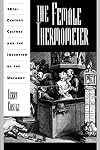 The Female Thermometer: Eighteenth-Century Culture and the Invention of the Uncanny