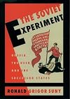 The Soviet Experiment: Russia, The USSR, and the Successor States