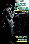 The Jazz Scene: An Informal History from New Orleans to 1990