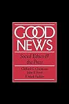 Good News: Social Ethics and the Press