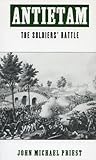 Antietam: The Soldiers' Battle