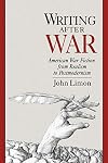 Writing after War: American War Fiction from Realism to Postmodernism