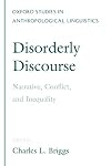 Disorderly Discourse: Narrative, Conflict, and Inequality