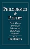 Philodemus and Poetry: Poetic Theory and Practice in Lucretius, Philodemus and Horace