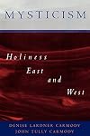 Mysticism: Holiness East and West