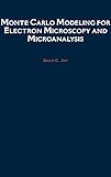 Monte Carlo Modeling For Electron Microscopy And Microanalysis