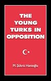 The Young Turks in Opposition