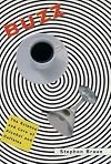 Buzz: The Science and Lore of Alcohol and Caffeine