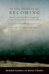 In the Process of Becoming: Analytic and Philosophical Perspectives on Form in Early Nineteenth-Century Music