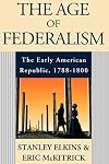 The Age of Federalism: The Early American Republic, 1788-1800
