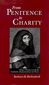 From Penitence to Charity: Pious Women and the Catholic Reformation in Paris
