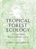 Tropical Forest Ecology A View From Barro Colorado Island