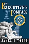 The Executive's Compass: Business and the Good Society