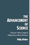 The Advancement of Science: Science without Legend, Objectivity without Illusions