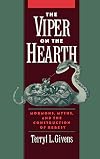 The Viper on the Hearth: Mormons, Myths, and the Construction of Heresy