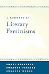 A Handbook of Literary Feminisms