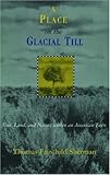 A Place On The Glacial Till Time Land And Nature Within An American Town