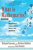 What Is Mathematics An Elementary Approach To Ideas And Methods
