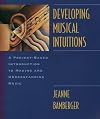 Developing Musical Intuitions: A Project-Based Introduction to Making and Understanding Music Complete Package