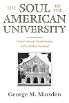 The Soul of the American University: From Protestant Establishment to Established Nonbelief