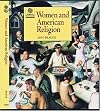Sisters and Saints: Women and American Religion
