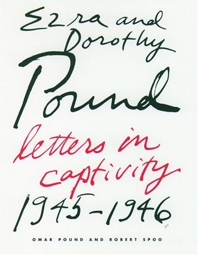 Ezra and Dorothy Pound: Letters in Captivity, 1945-46 cover