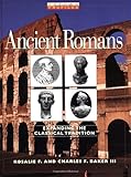 Ancient Romans Expanding The Classical Tradition Oxford Profiles