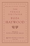 Selections from the Female Spectator