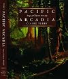 Pacific Arcadia: Images of California, 1600-1915