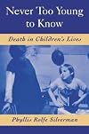 Never Too Young to Know: Death in Children's Lives