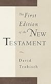 The First Edition of the New Testament