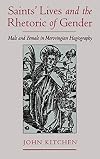 Saints' Lives and the Rhetoric of Gender: Male and Female in Merovingian Hagiography