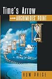 Times Arrow And Archimedes Point New Directions For The Physics Of Time